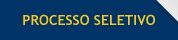 PROCESSO SELETIVO